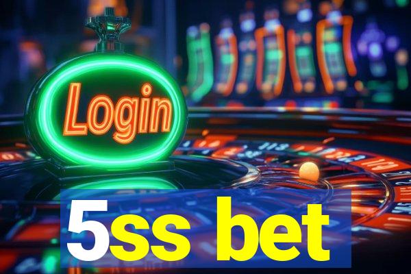 5ss bet